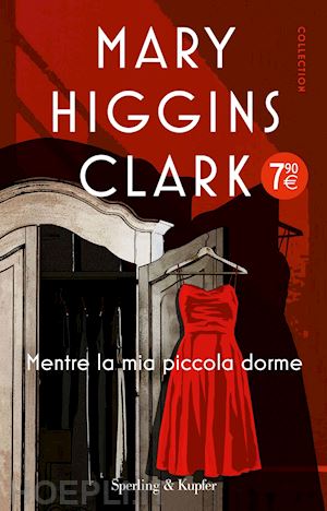 higgins clark mary - mentre la mia piccola dorme