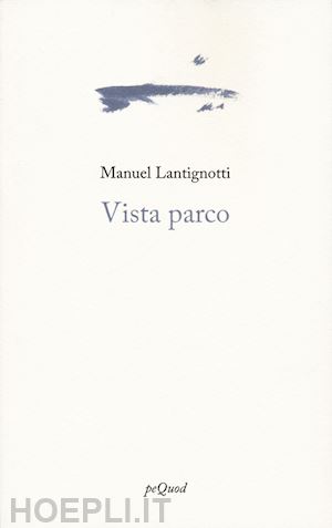 lantignotti manuel - vista parco