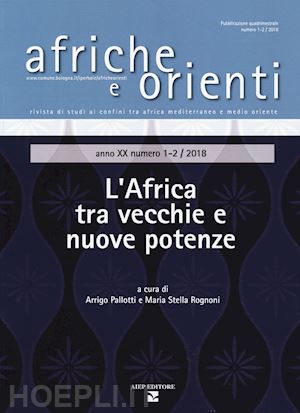 pallotti a. (curatore) - afriche e orienti (2018). vol. 1-2: l' africa tra vecchie e nuove potenze