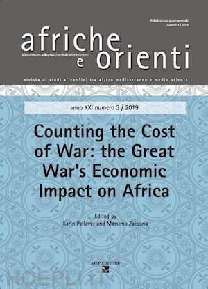 pallaver k.(curatore); zaccaria m.(curatore) - afriche e orienti (2019). vol. 3: counting the cost of wwar: the great war's economic impact on africa