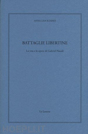 schino annalisa - battaglie libertine