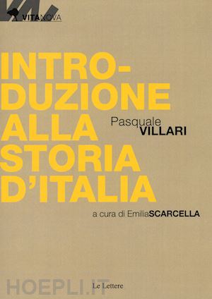 villari pasquale; scarcella emilia (curatore) - introduzione alla storia d'italia