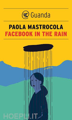 mastrocola paola - facebook in the rain