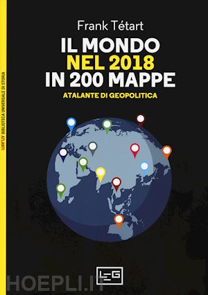 tetart frank - il mondo nel 2018 in 200 mappe