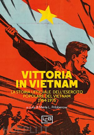 pribbenow merle l. (curatore) - vittoria in vietnam