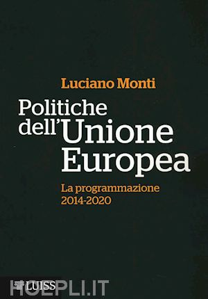 monti luciano - politiche dell'unione europea. la programmazione (2014-2020)