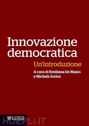 de blasio emiliana; sorice michele - innovazione democratica. un'introduzione