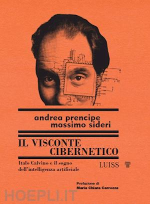 prencipe andrea; sideri massimo - il visconte cibernetico