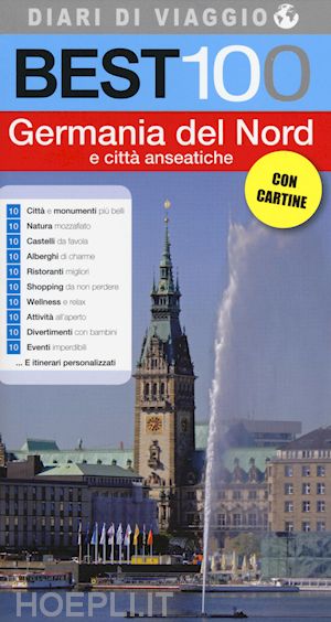 d'angiolino lia; grifoni cristina - germania del nord e citta' anseatiche best 100 guida 2014