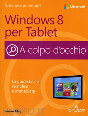 may simon - windows 8 per tablet a colpo d'occhio