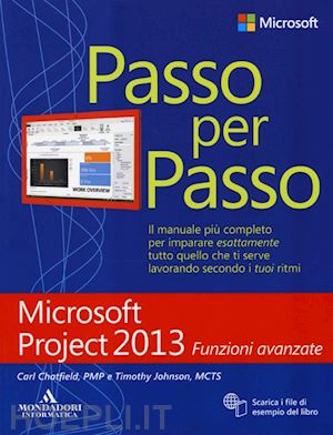 chatfield carl; johnson timothy - microsoft project 2013. funzioni avanzate