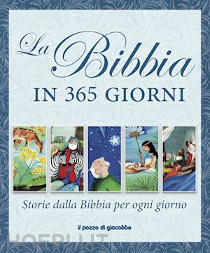 david juliet - la bibbia in 365 giorni. storie dalla bibbia per ogni giorno