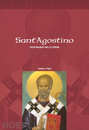 vigini giuliano - sant'agostino - dizionario delle opere