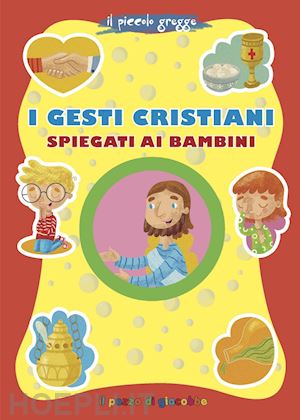 gigante serena - i gesti cristiani spiegati ai bambini