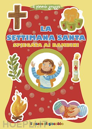 gigante serena - la settimana santa spiegata ai bambini. ediz. illustrata