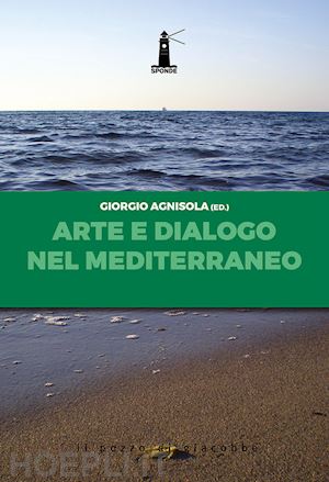 agnisola giorgio - arte e dialogo nel mediterraneo
