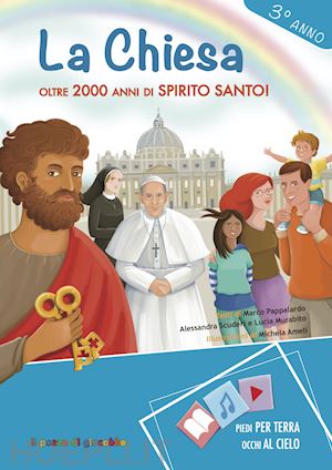 pappalardo marco; murabito lucia; scuderi alessandra - la chiesa. oltre 2000 anni di spirito santo! 3° anno