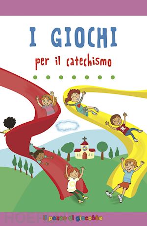 gigante serena - i giochi per il catechismo. ediz. illustrata