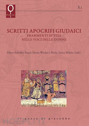 schuller e. (curatore); wacker m. t. (curatore); milano m. t. (curatore) - scritti apocrifi giudaici