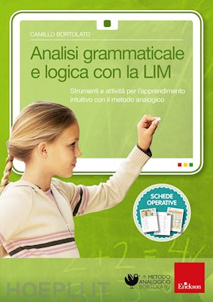 bortolato camillo; bodignon laura - analisi grammaticale e logica con la lim - libro + cd-rom