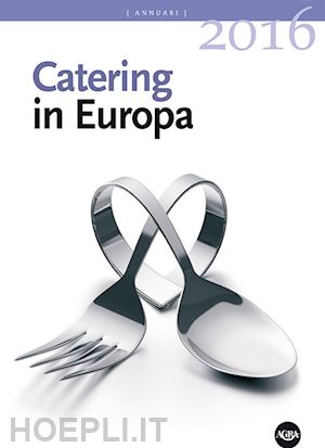  - annuario catering in europa (2016)