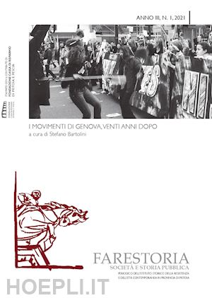 bartolini s.(curatore) - farestoria (2021). vol. 1: i movimenti di genova, venti anni dopo