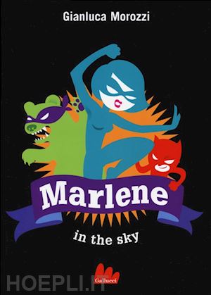 morozzi gianluca - marlene in the sky