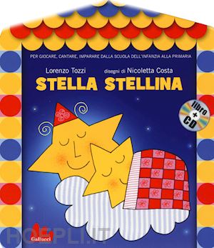 Stella stellina. Ediz. illustrata. Con CD Audio : Tozzi, Lorenzo, Costa,  Nicoletta: : Libri