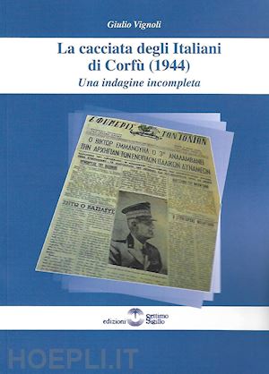vignoli giulio - la cacciata degli italiani di corfu' (1944)