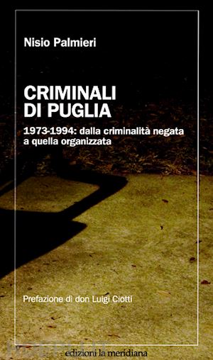 palmieri nisio (curatore) - criminali di puglia