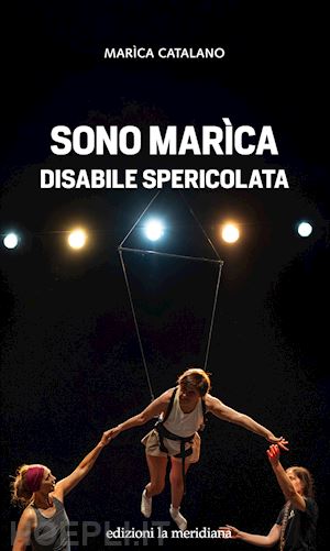 catalano marica - sono marica disabile spericolata