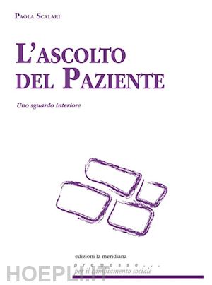 scalari paola - l'ascolto del paziente. uno sguardo interiore