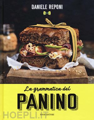 reponi daniele - la grammatica del panino