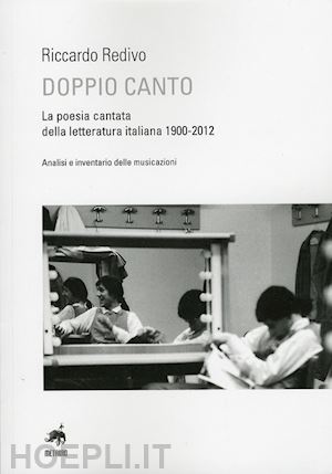 redivo riccardo - doppio canto. la poesia cantata della letteratura italiana 1900-2012