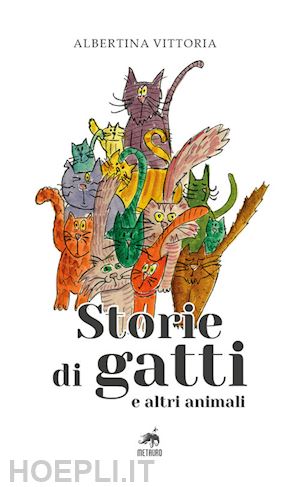 vittoria albertina - storie di gatti e altri animali