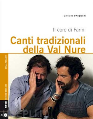 d'angiolini giuliano - canti tradizionali della val nure. il coro di farini. con cd audio