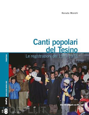 morelli renato - canti popolari del tesino. le registrazioni del 1977-1978. con 2 cd-audio