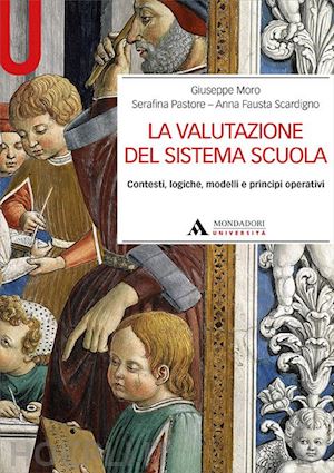 moro giuseppe; pastore serafina; scardigno anna fausta - la valutazione del sistema scuola