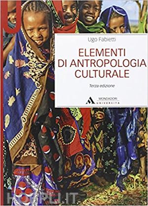fabietti ugo - elementi di antropologia culturale