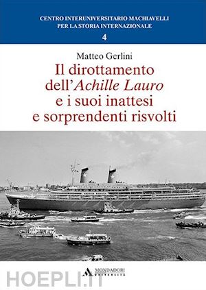 gerlini matteo - il dirottamento dell'achille lauro e i suoi inattesi e sorprendenti risvolti