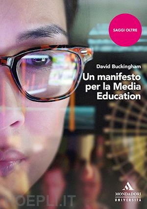 buckingham david - un manifesto per la media education