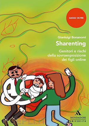 bonanomi - sharenting. genitori e rischi della sovraesposizione dei figli online