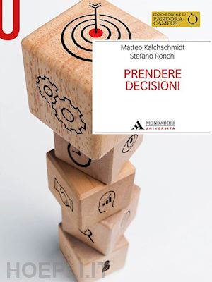 kalchschmidt matteo; ronchi stefano - prendere decisioni