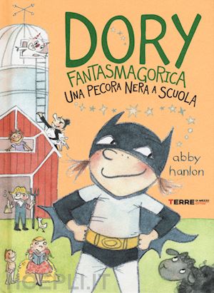 hanlon abby - una pecora nera a scuola. dory fantasmagorica