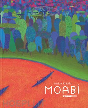 el fathi mickael - moabi. ediz. a colori