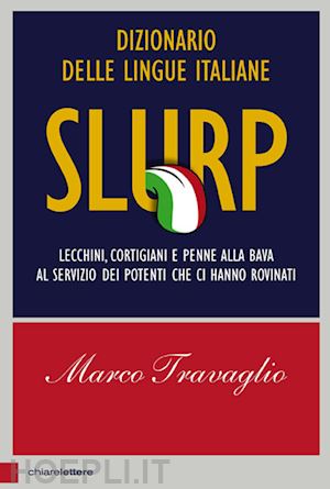 travaglio marco - slurp. dizionario delle lingue italiane