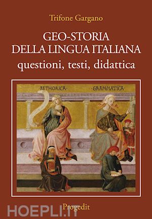 gargano trifone' - geo-storia della lingua italiana. questioni, testi, didattica'