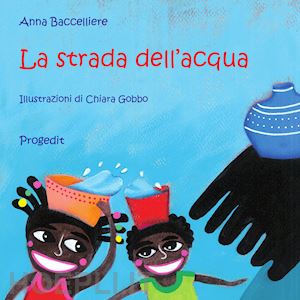 baccelliere anna - la strada dell'acqua