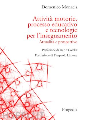 monacis domenico - attivita' motorie, processo educativo e tecnologie per l'insegnamento. attualita