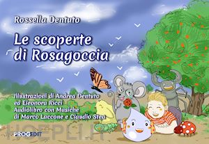 dentuto rossella - le scoperte di rosagoccia